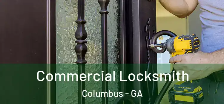 Commercial Locksmith Columbus - GA