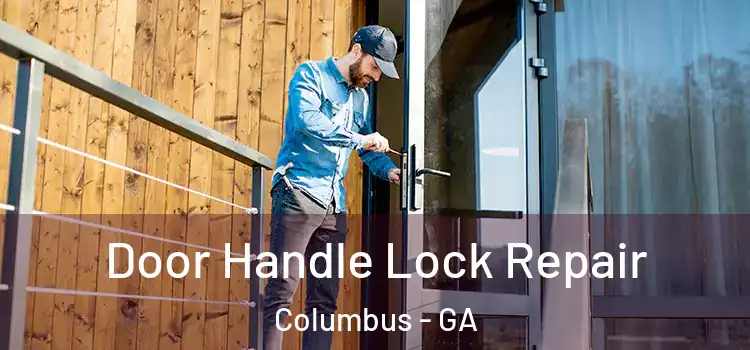 Door Handle Lock Repair Columbus - GA