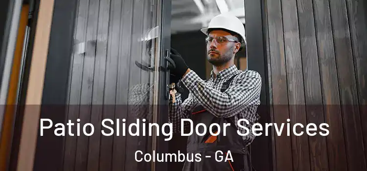 Patio Sliding Door Services Columbus - GA